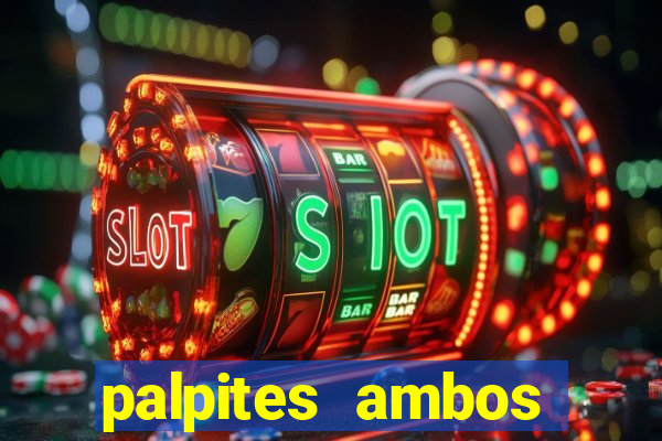 palpites ambos marcam hoje